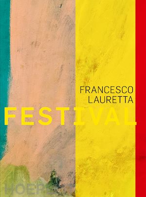 guerisoli f. (curatore) - francesco lauretta. festival