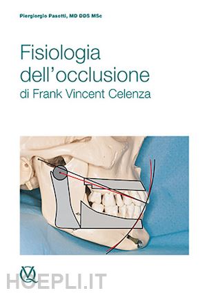 pasotti piergiorgio - fisiologia dell'occlusione di frank vincent celenza