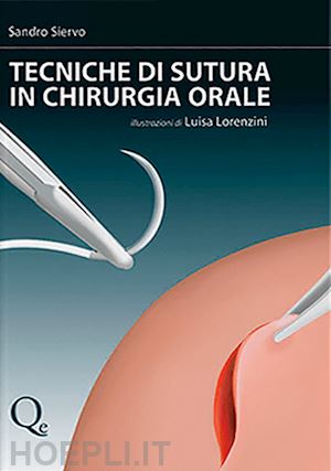 siervo sandro-lorenzini luisa - tecniche di sutura in chirurgia orale