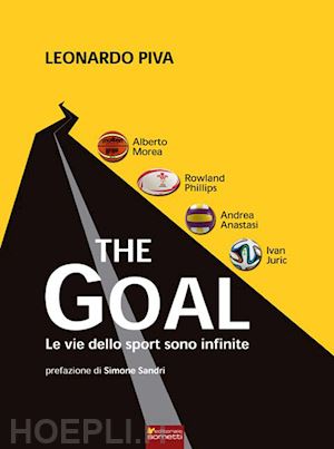 piva leonardo - the goal. le vie dello sport sono infinite