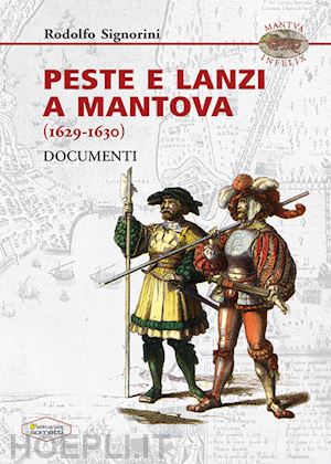 signorini rodolfo - peste e lanzi a mantova (1629-1630). documenti
