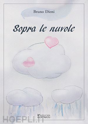 dieni bruno - sopra le nuvole. una storia