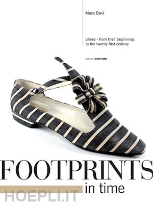 davi mara - footprints in time. shoes, from their beginnings to the twenty first century