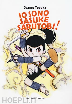 tezuka osamu - io sono sasuke sarutobi!