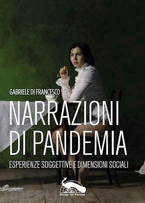 di francesco g.(curatore) - narrazioni di pandemia. esperienze soggettive e dimensioni sociali