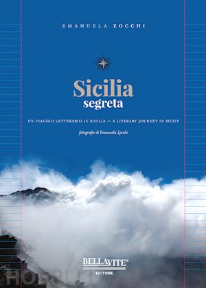 zocchi emanuela - sicilia segreta. un viaggio letterario in sicilia