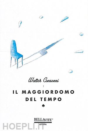 consonni walter - il maggiordomo del tempo