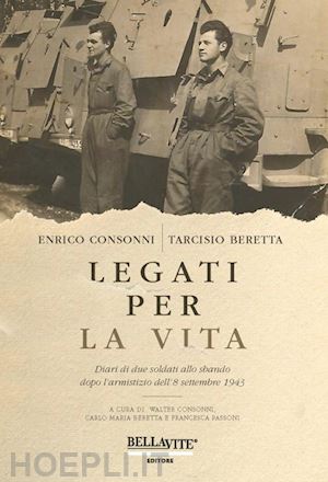 consonni, enrico; beretta, tarcisio - legati per la vita