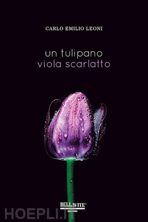 leoni carlo emilio - un tulipano viola scarlatto