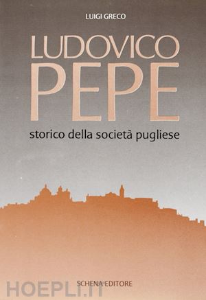 greco luigi - ludovico pepe storico della società pugliese