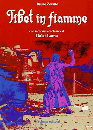 zoratto bruno - tibet in fiamme. con intervista esclusiva al dalai lama