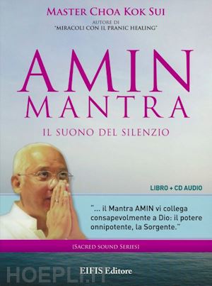 choa kok sui - amin mantra - il suono del silenzio - libro + cd audio