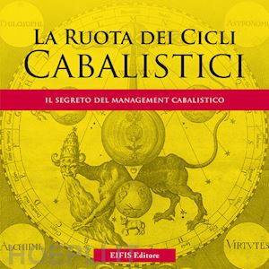 zanuccoli loretta - la ruota dei cicli cabalistici. il segreto del management cabalistico