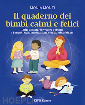 monti monia - quaderno dei bimbi calmi e felici