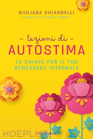 ghiandelli giuliana - lezioni di autostima