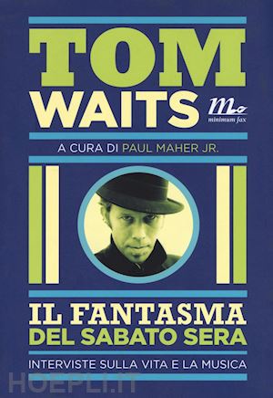 tom waits; maher paul jr. - tom waits - il fantasma del sabato sera