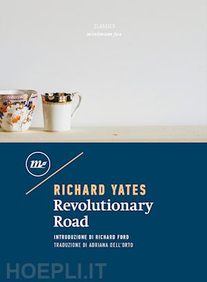 yates richard; lombardi bom a. (curatore) - revolutionary road