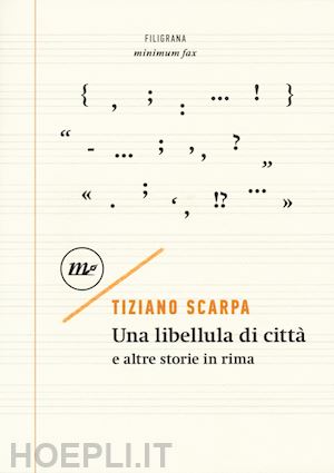 scarpa tiziano - una libellula di citta' e altre storie in rima