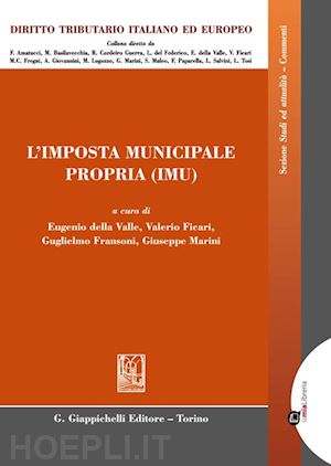 della valle e.; ficari v.; fransoni g.; marini g. - l'imposta municipale propria (imu)