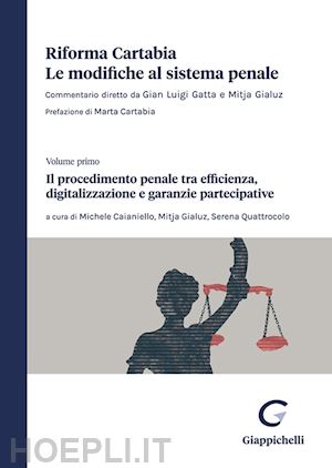 caianiello michele; gialuz mitja; quattrocolo serena - riforma cartabia - le modifiche al sistema penale - 1