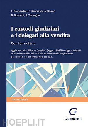 bernardini luca; ricciardi fabrizio; scano antonella; stanchi barbara; tartaglia - i custodi giudiziari e i delegati alla vendita