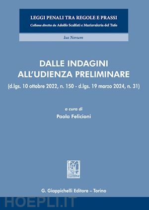 garuti giulio; procaccino angela; alesci teresa; mancuso enrico maria; vergine f - dalle indagini all'udienza preliminare