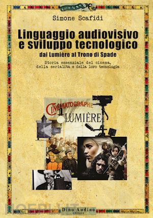 scafidi simone - il linguaggio audiovisivo e sviluppo tecnologico