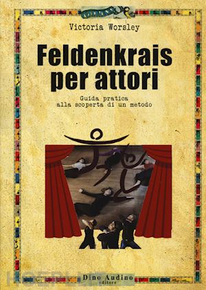 worsely victoria - feldenkrais per attori