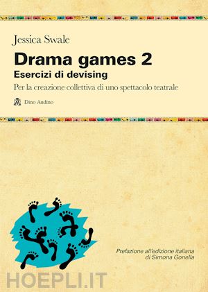 swale jessica - drama games 2 - esercizi di devising