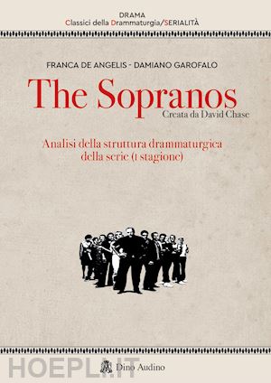 garofalo damiano; de angelis franca - the sopranos. analisi della struttura drammaturgica della serie (i stagione)