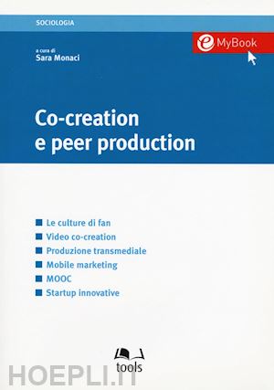 monaci sara (curatore) - co-creation e peer production