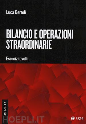 bertoli luca - bilancio e operazioni straordinarie