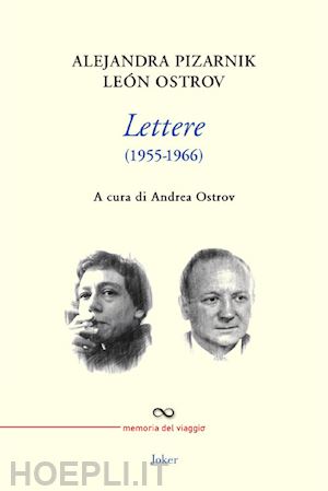 pizarnik alejandra; ostrov leon - lettere (1955-1966)