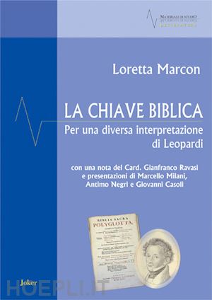 marcon loretta - la chiave biblica. per una diversa interpretazione di leopardi. ediz. per la scuola