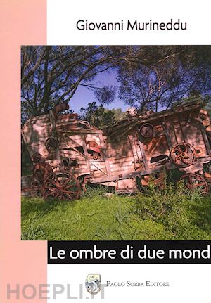 murineddu giovanni - le ombre di due mondi