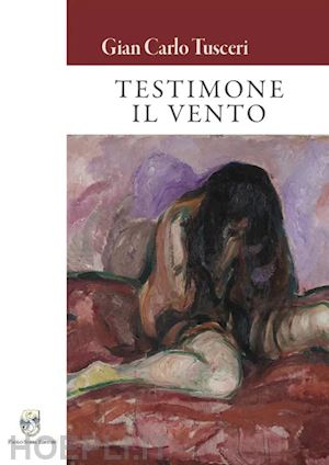 tusceri gian carlo - testimone il vento