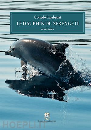 casabuoni corrado - le dauphin du serengeti