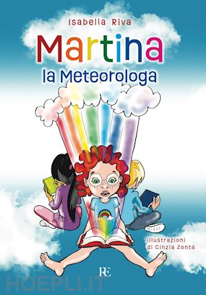 riva isabella - martina la meteorologa. ediz. illustrata