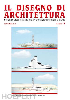 patetta l. (curatore); kruger g. (curatore) - il disegno di architettura . vol. 44