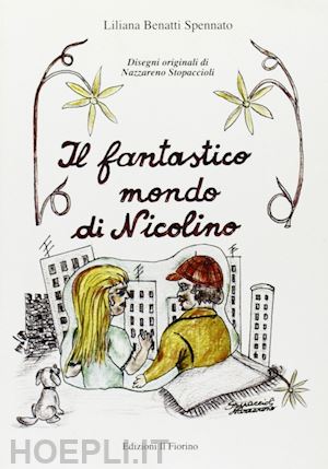 spennato benatti liliana - il fantastico mondo di nicolino