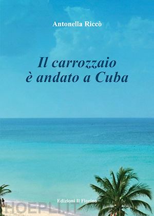 riccò antonella - il carrozzaio è andato a cuba