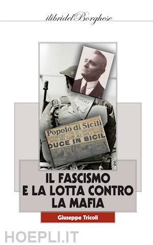tricoli giuseppe - il fascismo e la lotta contro la mafia