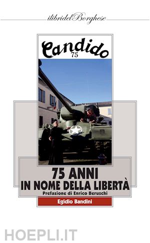 bandini egidio - 75 anni in nome della libertà