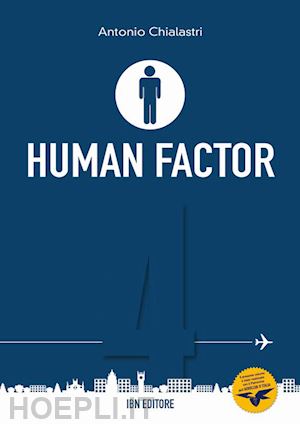 chialastri antonio - human factor 4. il rapporto uomo-macchina