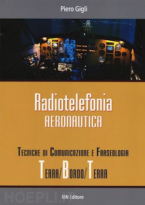 Radiotelefonia Aeronautica Gigli Piero Libro Ibn 10 2015