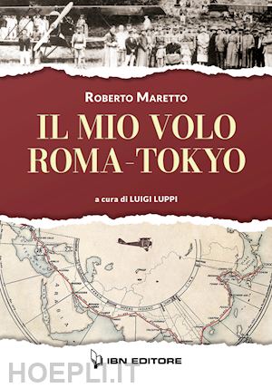 maretto roberto; luppi l. (curatore) - il mio volo roma-tokyo