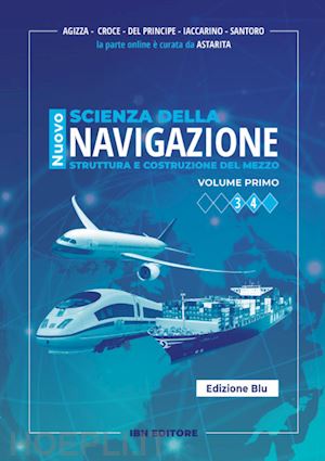 agizza carmela; croce tiziano; del principe umberto; santoro umberto; astarita s - nuovo scienza della navigazione. struttura e costruzione del mezzo. ediz. blu. p