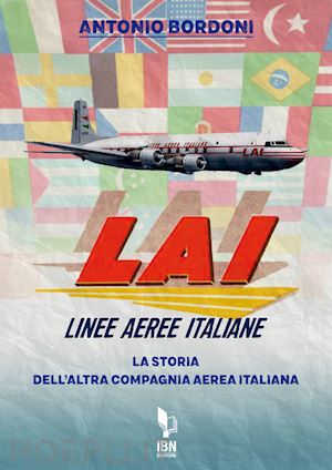 bordoni antonio - lai. linee aeree italiane