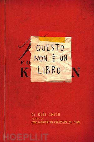 Distruggi questo diario (dove vuoi) - Keri Smith - Libro - Corraini 