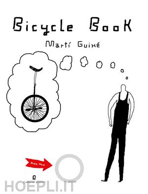 guixe' marti - bicycle book. ediz. illustrata